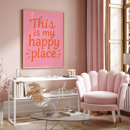 This is my happy place Poster - Positive Quote Pink Art Print