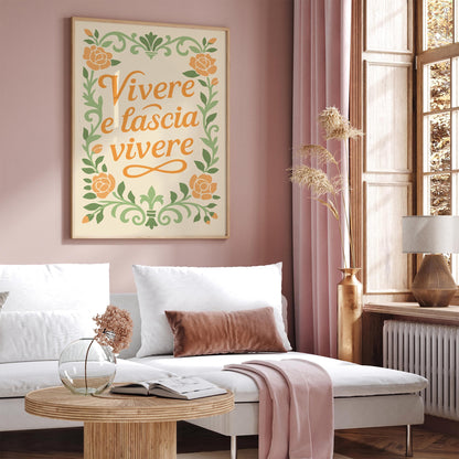 Vivere e Lasciare Vivere - Italian Quote Poster