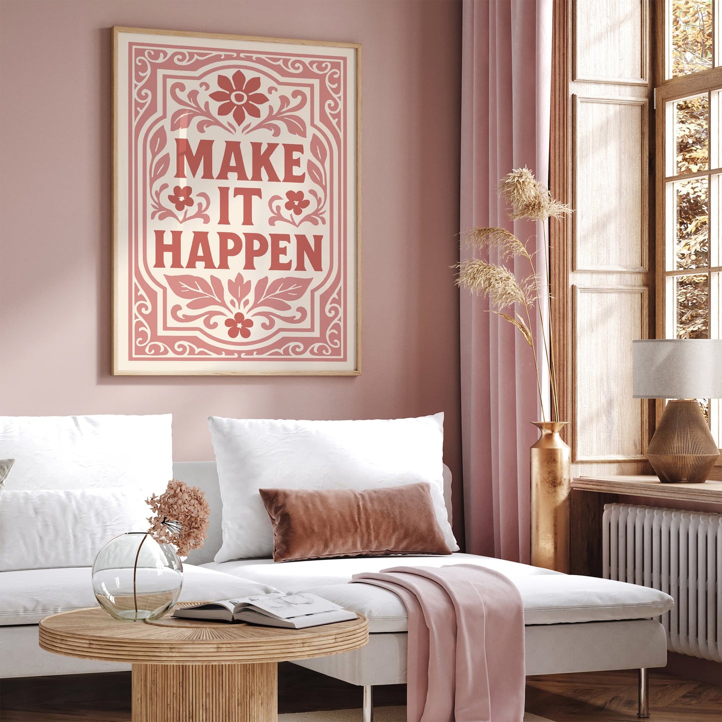 Make It Happen Poster - Pink Rococo Floral Wall Art