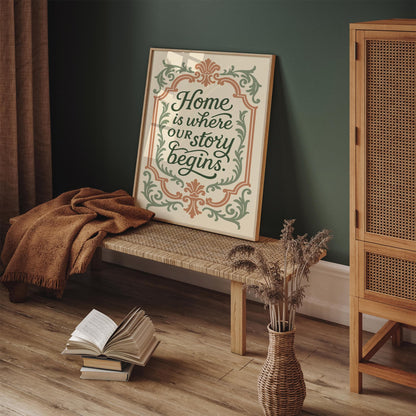 Home is Where Our Story Begins - Château Core Poster
