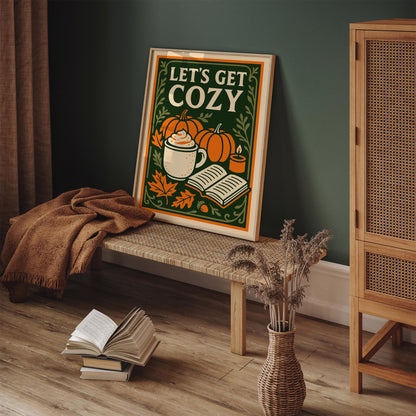 Lets Get Cozy Poster - Autumn Pumpkin, Spice Latte, Book Art Print