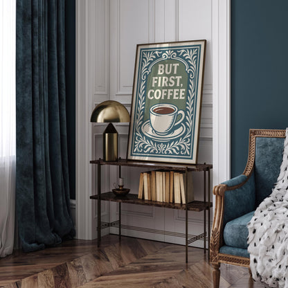 But First Coffee Poster - Quote Rococo Style Kitchen Wall Art Decor