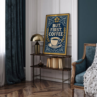 But First Coffee Quote Poster - Kitchen Rococo Style Art Print
