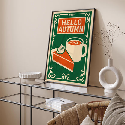 Hello Autumn Poster - Pumpkin Pie and Hot Cocoa Drink Wall Art