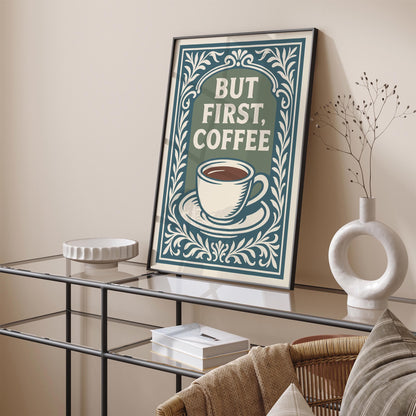 But First Coffee Poster - Quote Rococo Style Kitchen Wall Art Decor