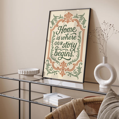 Home is Where Our Story Begins - Château Core Poster