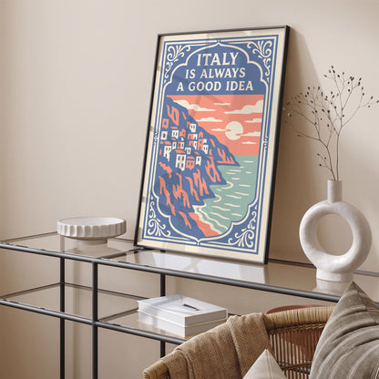 Italy is Always Good Idea Poster - Honeymoon Gift Idea