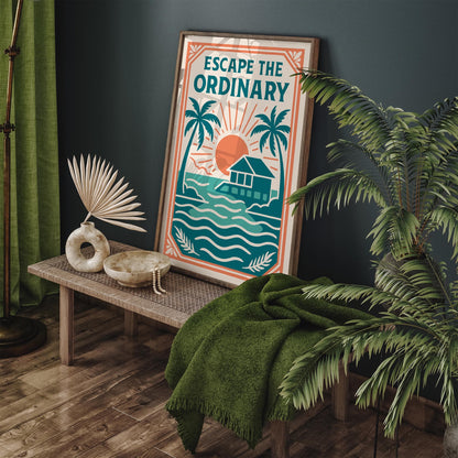Escape The Ordinary Poster - Tropical Travel Wall Art
