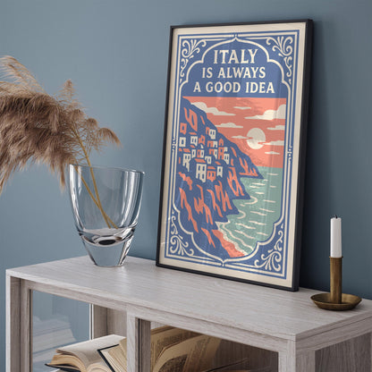Italy is Always Good Idea Poster - Honeymoon Gift Idea