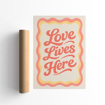Love Lives Here Poster - Retro Quote Wall Art