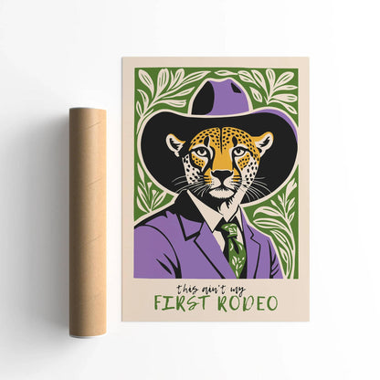 This Ain't My First Rodeo Cheetah Art Print
