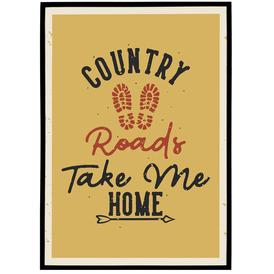 Country Roads Take me Home Poster