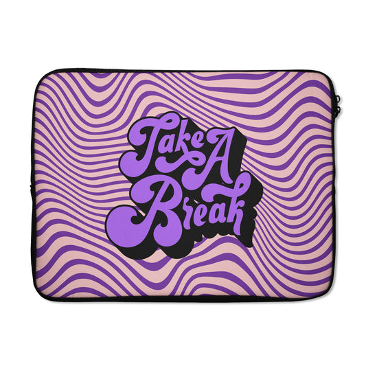 Take a break - Laptop Sleeve