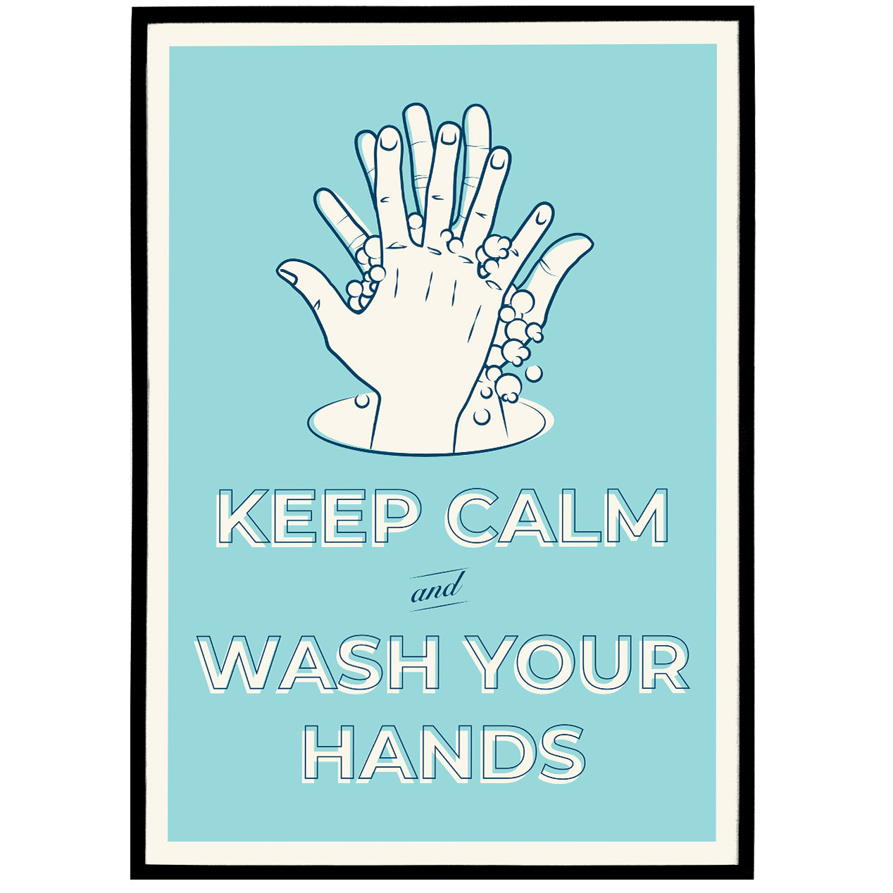 Keep Calm and Wash Your Hands Poster