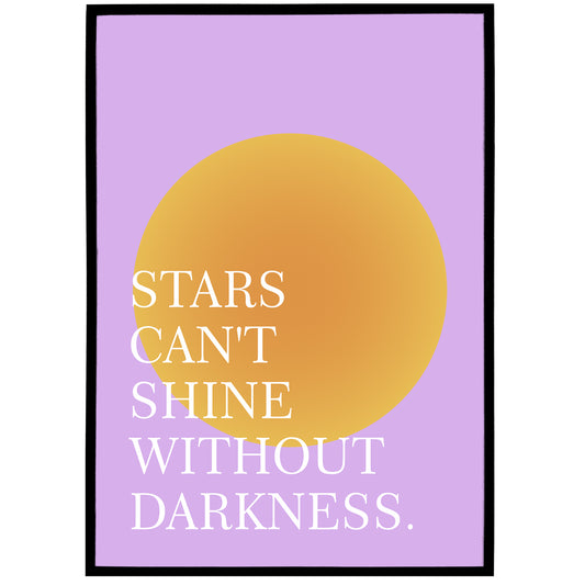 Stars can't shine without darkness Poster