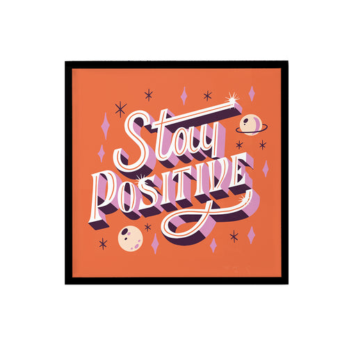 Stay Positive Colorful Square Print