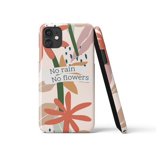 No Rain No Flowers iPhone Case