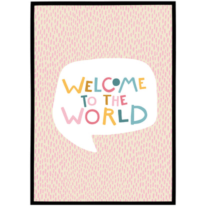 Welcome To The World Poster