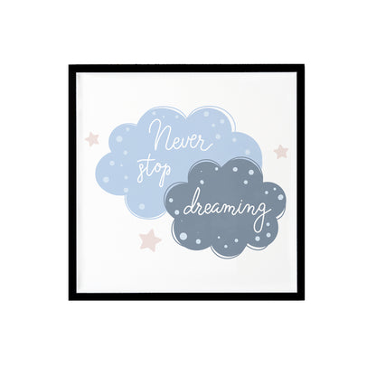Never Stop Dreaming Print