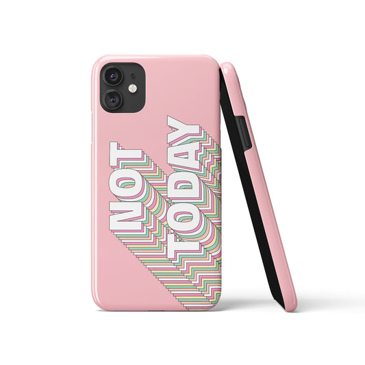 Not Today Pink iPhone Case