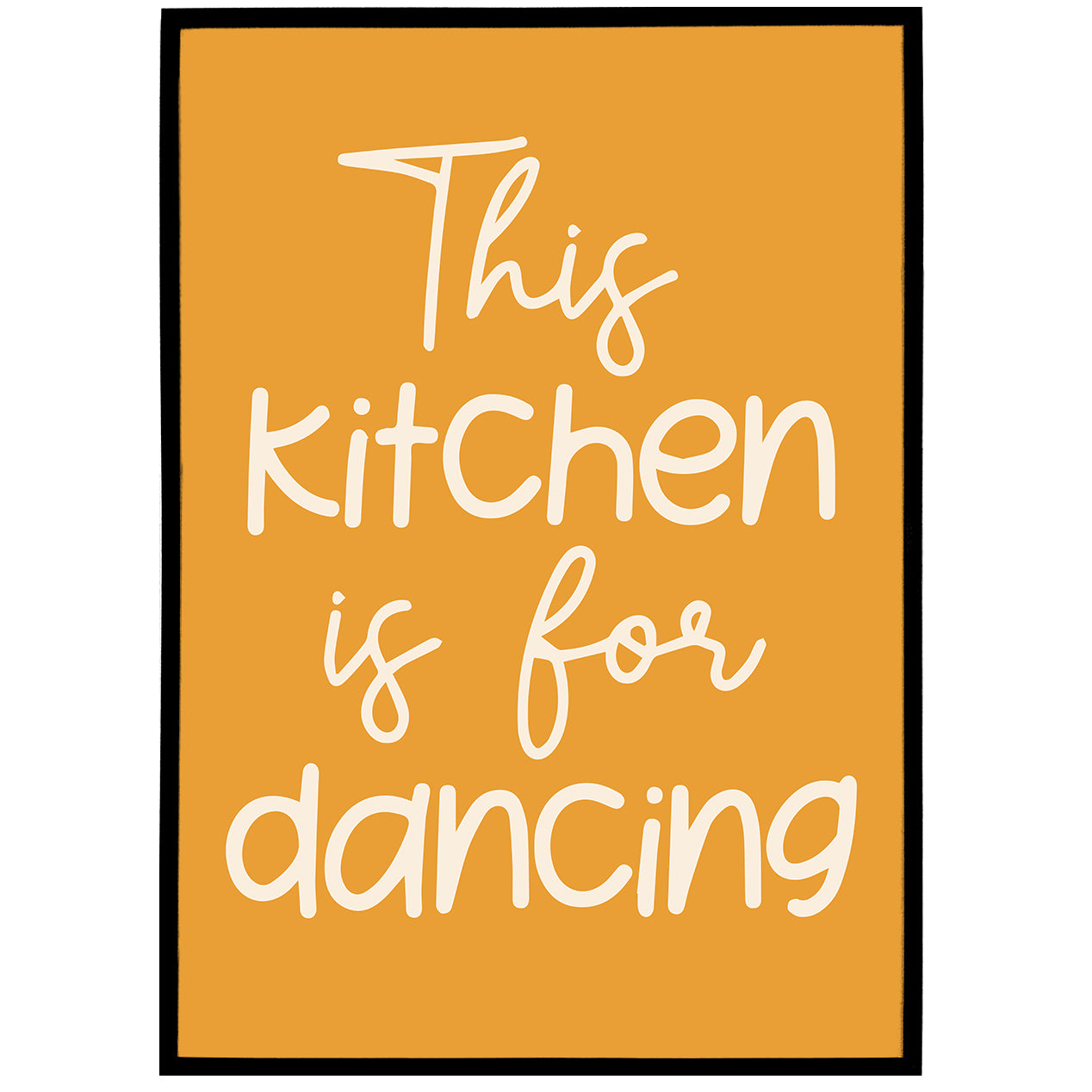 This Kitchen Is For Dancing Poster