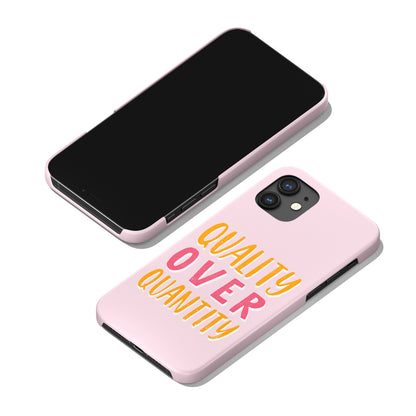 Quality Over Quantity iPhone Case