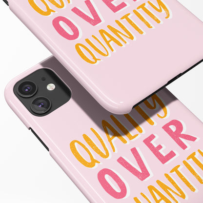 Quality Over Quantity iPhone Case