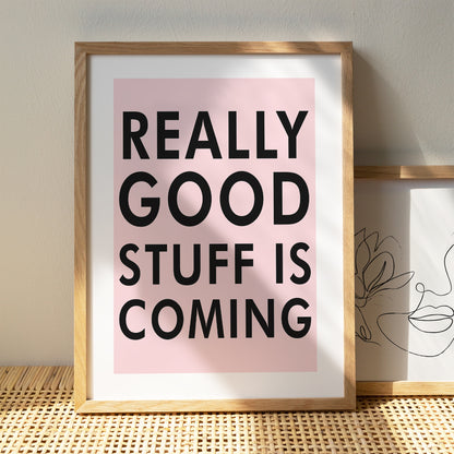 Good Stuff Is Coming Poster