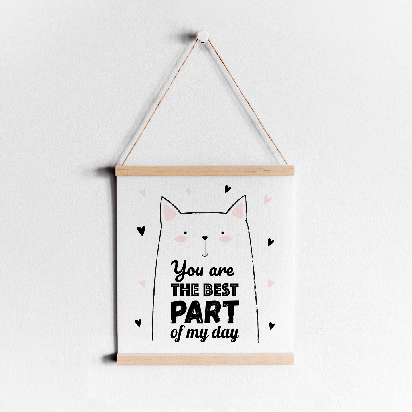 You Are The Best Part Of My Day Print