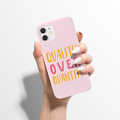 Quality Over Quantity iPhone Case