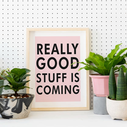 Good Stuff Is Coming Poster