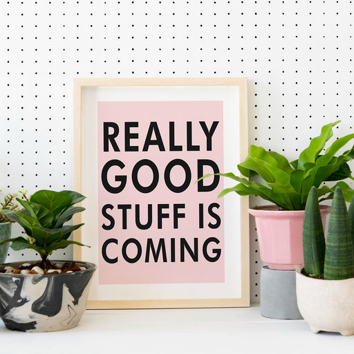 Good Stuff Is Coming Poster
