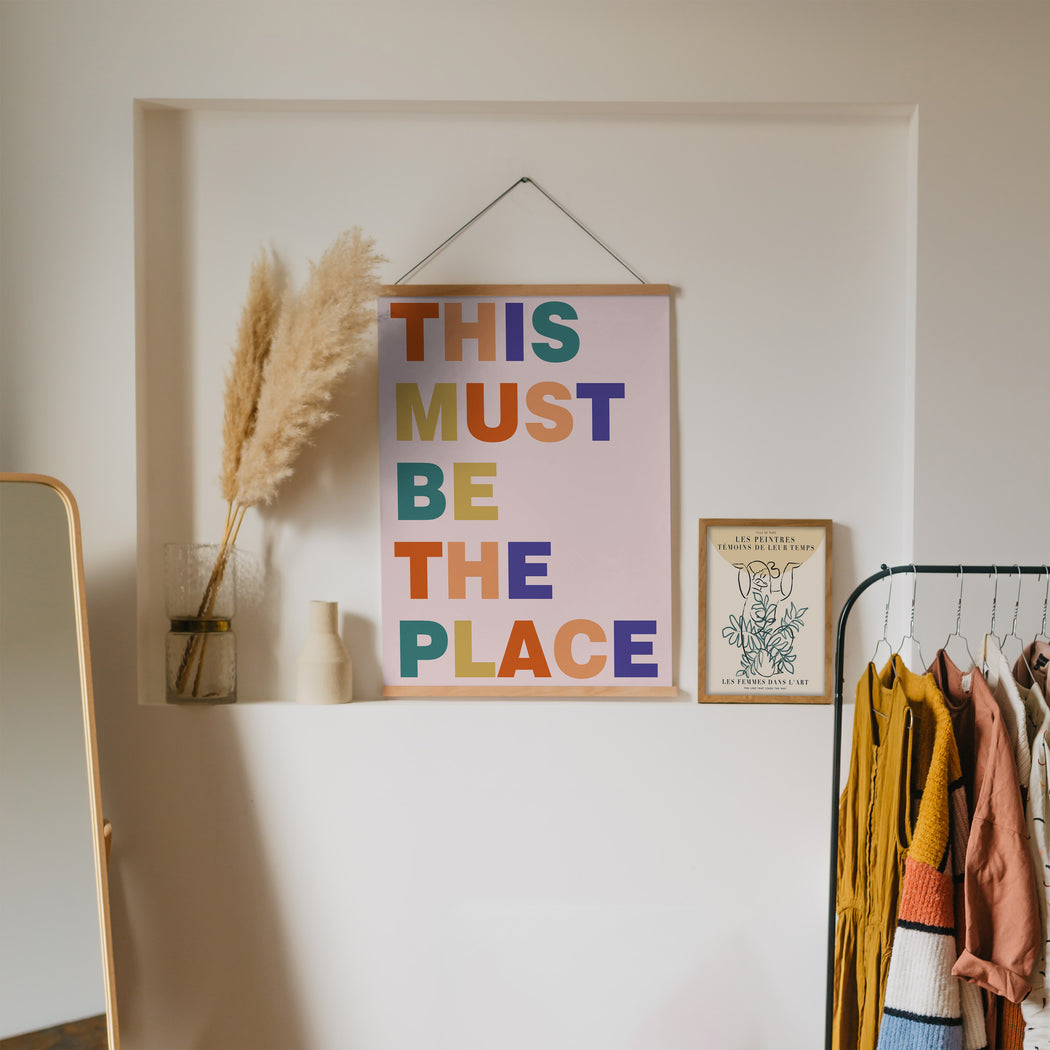 This must be the place - motivational text poster