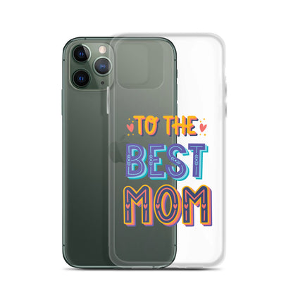 The Best Mom iPhone Clear Case
