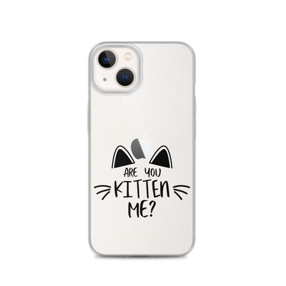 Are You Kitten Me? iPhone Case
