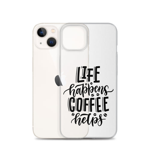 Life Happends Coffee Helps iPhone Case