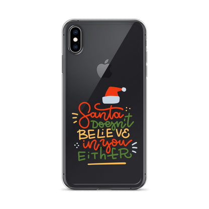 Santa Doesn't Believe In You Either iPhone Case