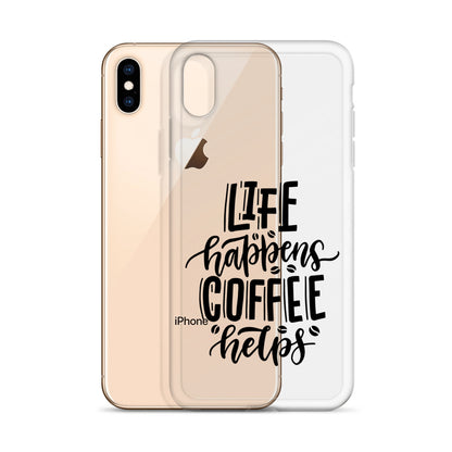 Life Happends Coffee Helps iPhone Case