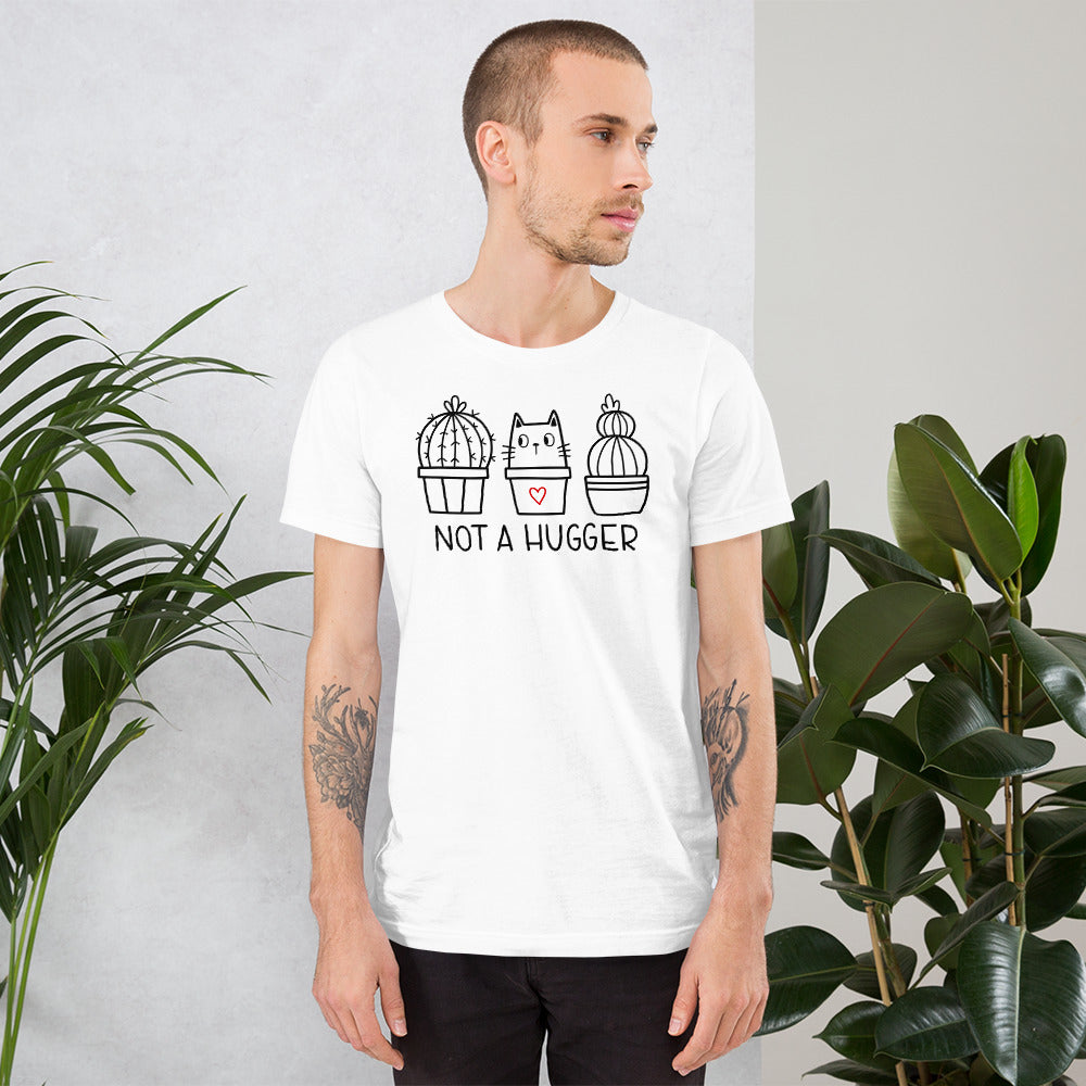 Not a Hugger White Unisex T-Shirt