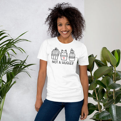 Not a Hugger White Unisex T-Shirt